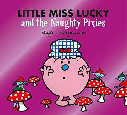 Little Miss Lucky and the Naughty Pixies (Mr. Men & Little Miss Magic)