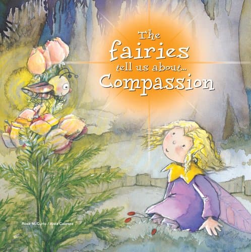 The Fairies Tell Us About Compassion (The Fairies Tell Us Series)