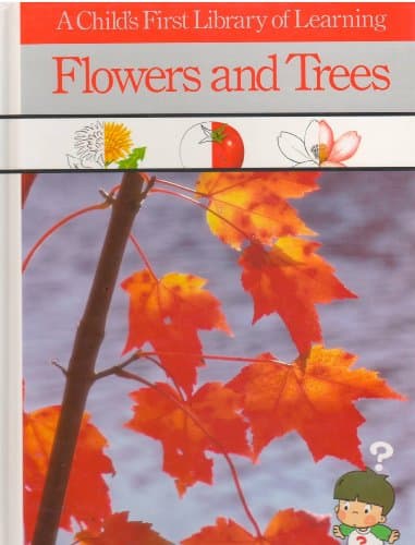 Flowers and Trees (Child's First Library of Learning S.)