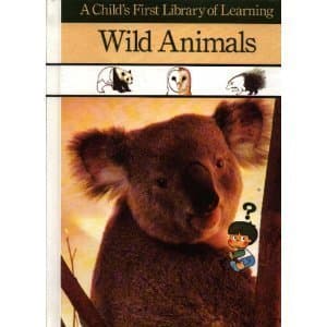 Wild Animals: A Child's First Library of Learning