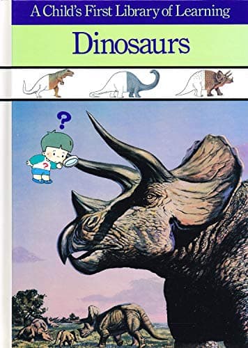 Dinosaurs: A Child's First Library of Learning