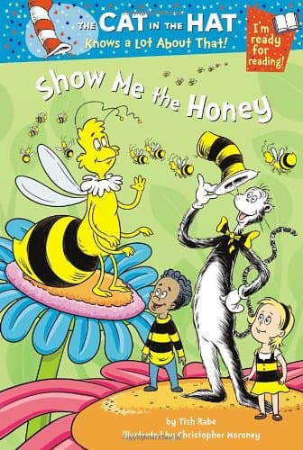 The Cat in the Hat Knows a Lot About That!: Show Me the Honey: Colour First Reader: 8