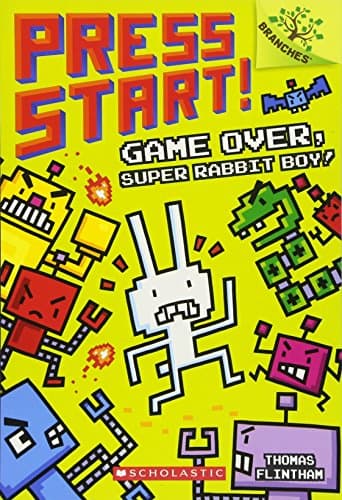 Game Over, Super Rabbit Boy! A Branches Book (Press Start! #1): A Branches Book