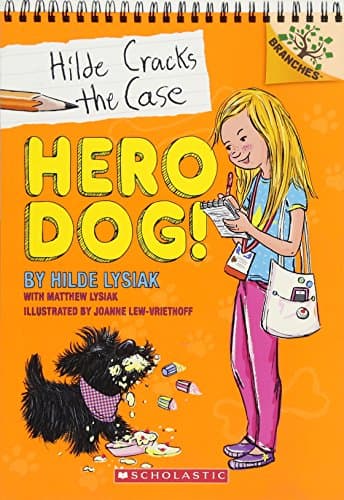 Hero Dog!: A Branches Book (Hilde Cracks the Case, #1)