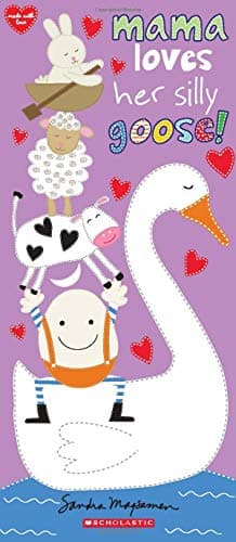 Mama Loves Her Silly Goose! (Made With Love)