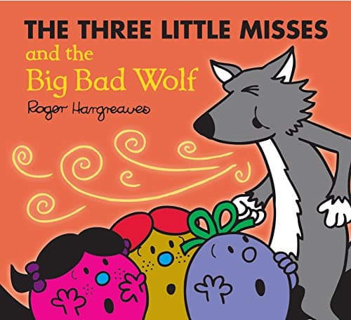 The Three Little Misses and the Big Bad Wolf (Mr. Men & Little Miss Magic)