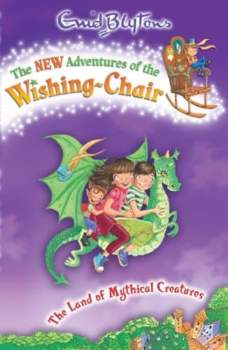 New Adventures of the Wishing Chair 2: The Land of Mythical Creatures