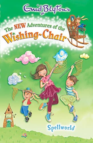 New Adventures of the Wishing Chair 3: Spellworld (The New Adventures of the Wishing-Chair)