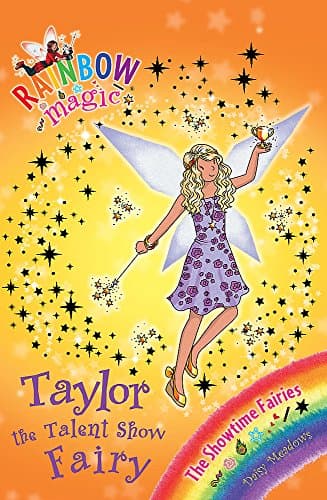 Taylor the Talent Show Fairy: The Showtime Fairies Book 7 (Rainbow Magic)