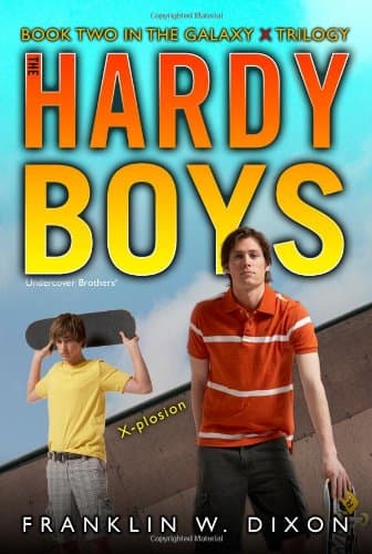 X-plosion: Book Two in the Galaxy X Trilogy (Hardy Boys (All New) Undercover Brothers)