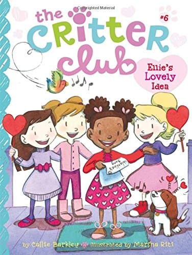 Ellie's Lovely Idea (Volume 6) (The Critter Club)