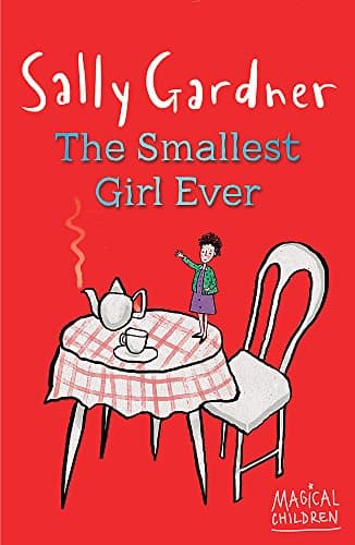 The Smallest Girl Ever (Magical Children)