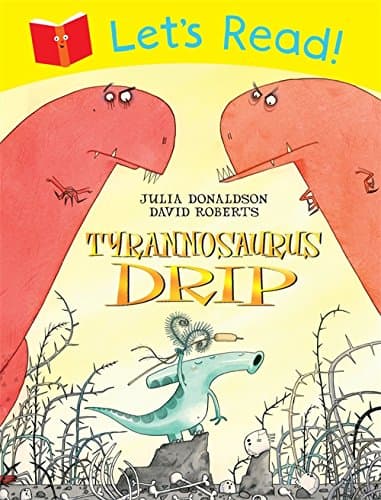 Let's Read!: Tyrannosaurus Drip