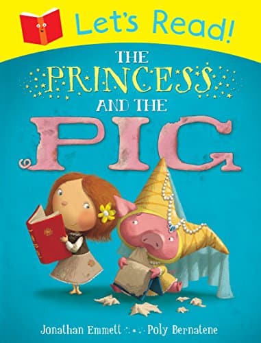 Lets Read! Princess and the Pig: The Princess and the Pig