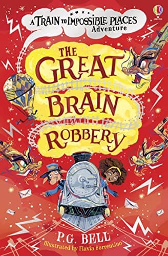 The Great Brain Robbery: 2 (Train to Impossible Places Adventures)