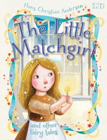 Little Matchgirl & Other Fairy Tales (Hans Christian Andersen Tales)