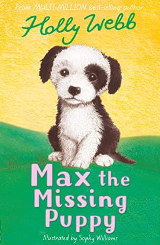 Max the Missing Puppy: 5 (Holly Webb Animal Stories)