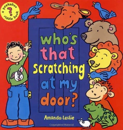Who's That Scratching at My Door?: A Peekaboo Riddle Book