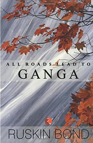All Roads Lead to Ganga