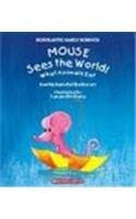 Mouse Sees the World (Scholastic Early Science)