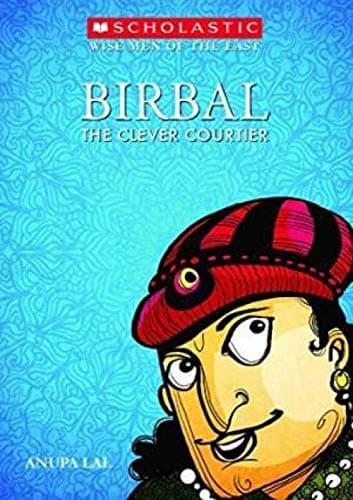 Wise Men of the East Series: Birbal the Clever Courtier