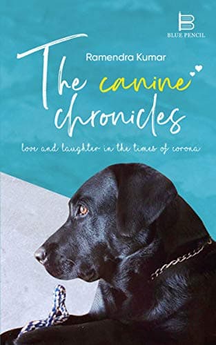 The Canine Chronicles: Love & Laughter in the Times of Corona