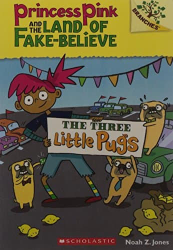 Princess Pink and the Land of Fake Believe #3: The Three Little Pugs
