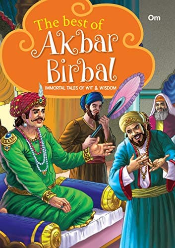 Akbar Birbal : The Best of Akbar Birbal (Classics Tales for Children)