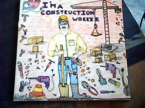 I'm a Construction Worker