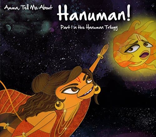 Hanuman Trilogy (Part 1): Part 1 in the Hanuman Trilogy (Amma, Tell Me About Hanuman!)