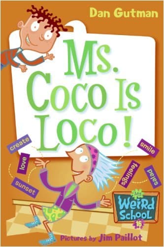 My Weird School #16: Ms. Coco Is Loco! (My Weird School Daze)