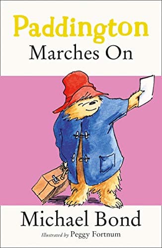 Paddington Marches On (Paddington Bear Book 6)