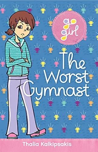 Go Girl! #2 The Worst Gymnast