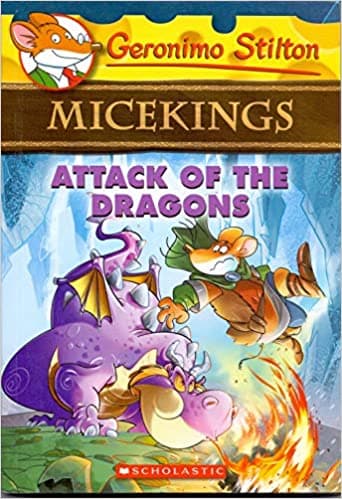 Attack of the Dragons (Geronimo Stilton MiceKings)