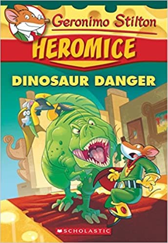 Dinosaur Danger, Geronimo Stilton Heromice