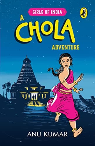 Girls of India: A Chola Adventure