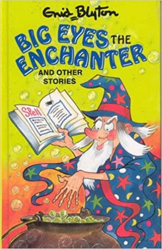 Big Eyes the Enchanter (Enid Blyton's Popular Rewards Series)