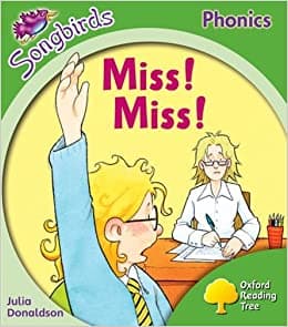 Miss! Miss! - Oxford Reading Tree Songbirds Phonics: Level 2: I CAN READ