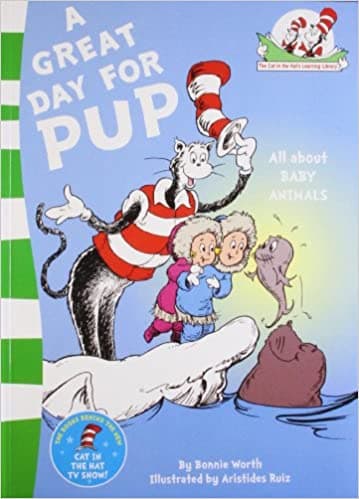 A Great Day for Pup (The Cat in the Hat Learning Library)