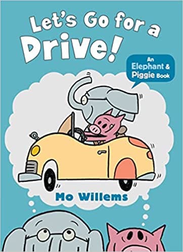 Let's Go for a Drive! (Elephant and Piggie)