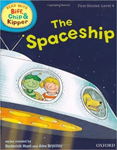 The Spaceship - Read With Biff, Chip, and Kipper First Stories Level 4