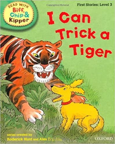 I Can Trick a Tiger - Read With Biff, Chip, and Kipper First Stories Level 3