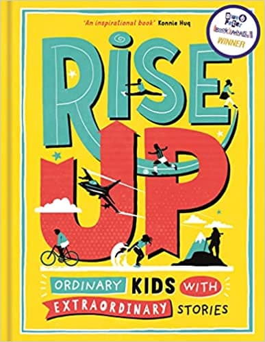 RISE UP: ORDINARY GIRLS AND BOYS WITH EXTRAORDINARY STORIES
