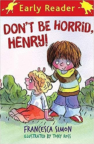 DON'T BE HORRID, HENRY