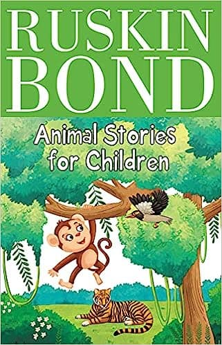 Animal Stories for Children by Ruskin bond
