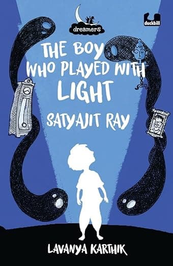 The Boy Who Played With: Satyajit Ray - Dreamer series