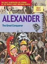 Great People- Alexander- The Great Conqueror