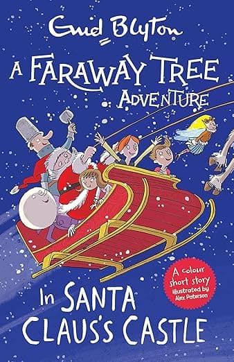 A FARAWAY TREE ADVENTURE- IN SANTA CLAUS'S CASTLE