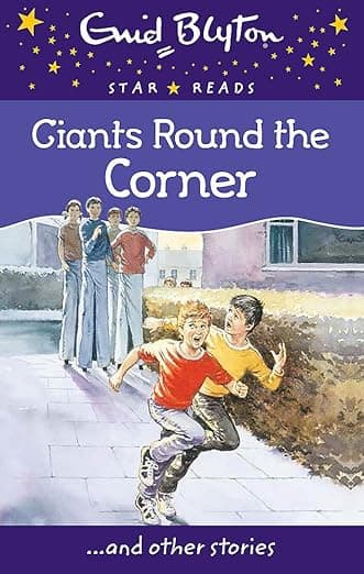 Giants Around The Corner (Enid Blyton Star Reads Series 12)