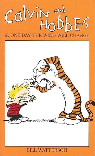 ONE DAY THE WIND WILL CHANGE - Calvin and hobbes book 2